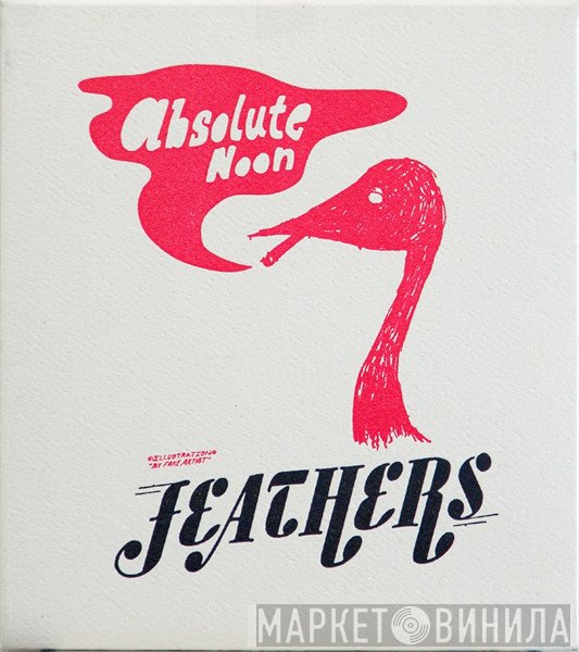 Feathers  - Absolute Noon
