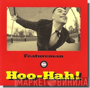 Featureman - Hoo-Hah!