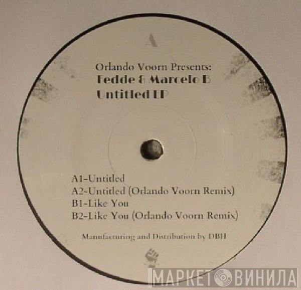 Fedde &amp; Marcelo B - Untitled EP