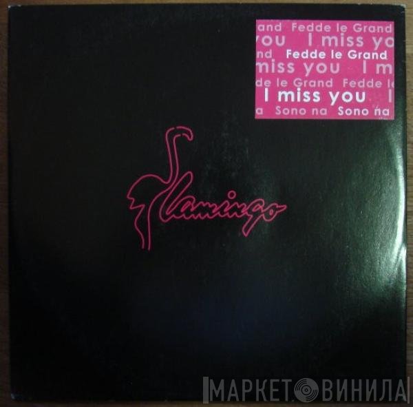 Fedde Le Grand - I Miss You