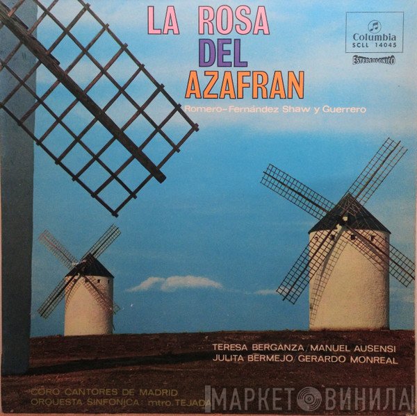 Federico Romero, Guillermo Fernández-Shaw, Jacinto Guerrero / Teresa Berganza, Manuel Ausensi, Julita Bermejo, Gerardo Monreal / Coros Cantores De Madrid, Gran Orquesta Sinfónica Director: Nicasio Tejada  - La Rosa Del Azafrán