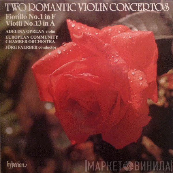Federigo Fiorillo, Giovanni Battista Viotti, Adelina Oprean, European Union Chamber Orchestra, Jörg Faerber  - Two Romantic Violin Concertos