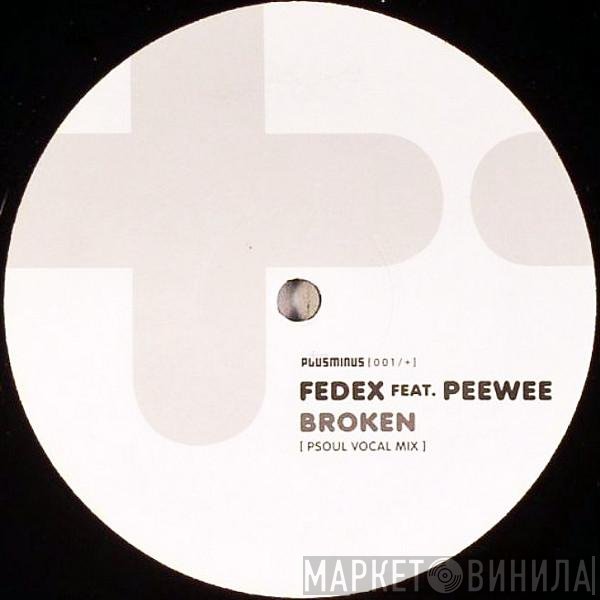 Fedex, Peewee  - Broken