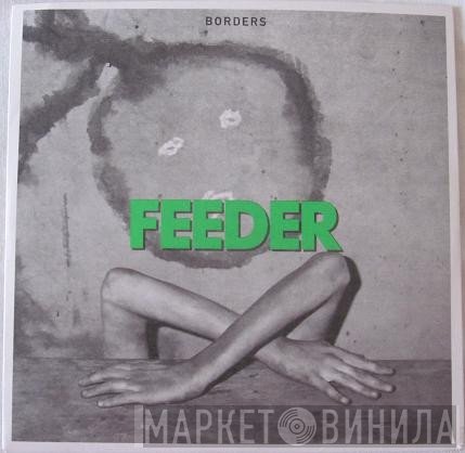 Feeder - Borders