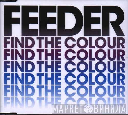 Feeder - Find The Colour