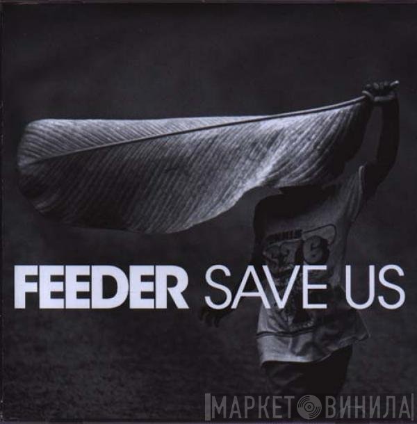 Feeder  - Save Us