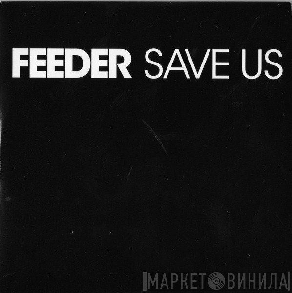 Feeder  - Save Us