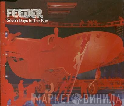 Feeder - Seven Days In The Sun