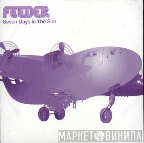 Feeder - Seven Days In The Sun