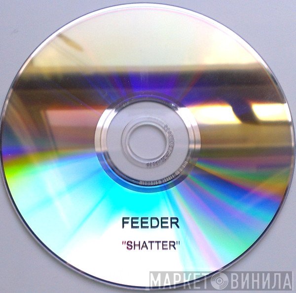 Feeder  - Shatter