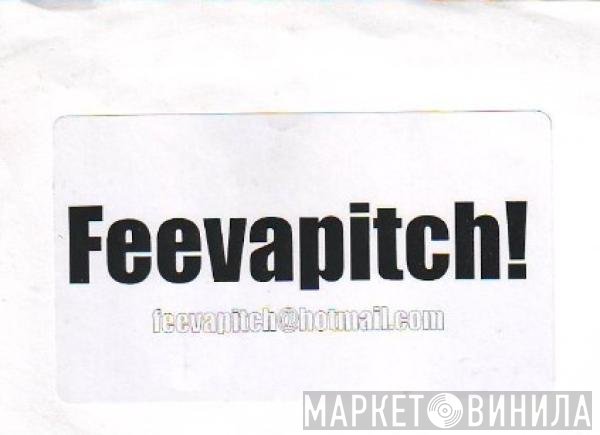  - Feevapitch!