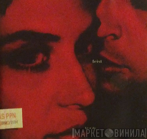 Feist  - Let It Die