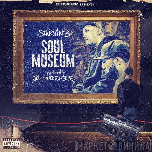 Fel Sweetenberg, Starvin B - Soul Museum