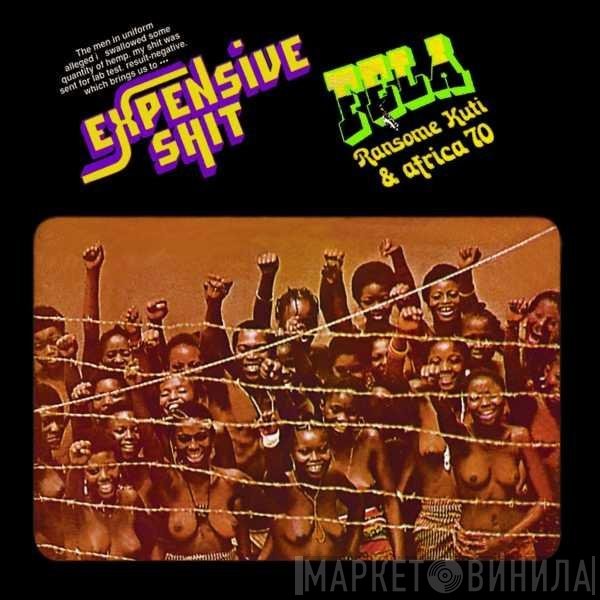 Fela Kuti & Africa 70  - Expensive Shit