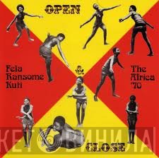 Fela Kuti And Africa 70  - Open & Close