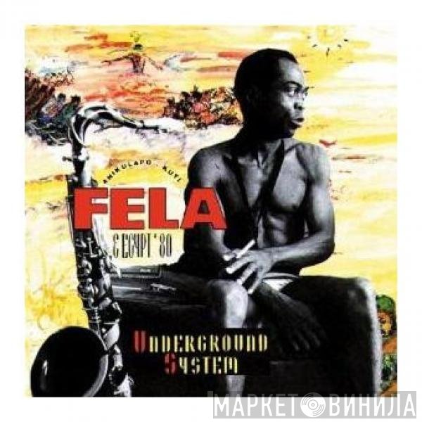 Fela Kuti And Egypt 80  - Underground System