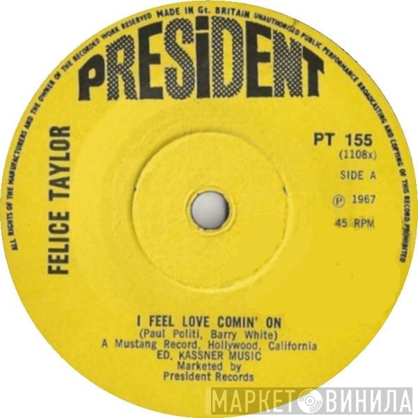 Felice Taylor, Bob Keene Orchestra - I Feel Love Comin' On / Comin' On Again