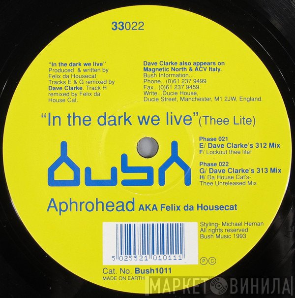 Felix Da Housecat, Aphrohead - In The Dark We Live (Thee Lite)