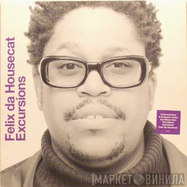 Felix Da Housecat - Excursions