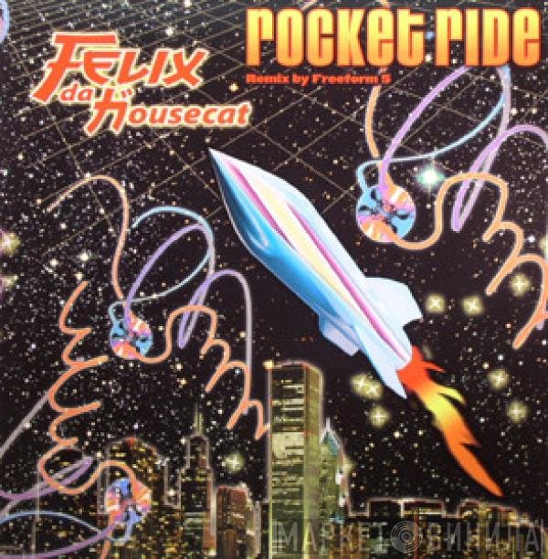 Felix Da Housecat  - Rocket Ride