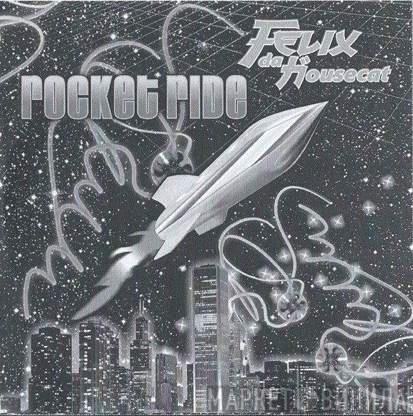 Felix Da Housecat - Rocket Ride