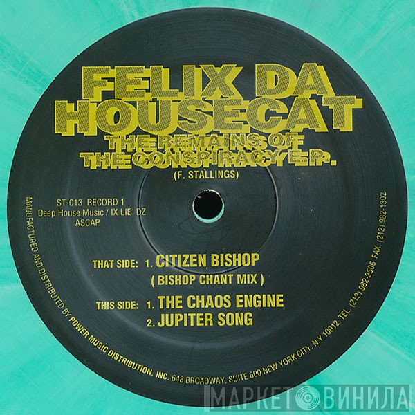 Felix Da Housecat - The Remains Of The Conspiracy E.P.