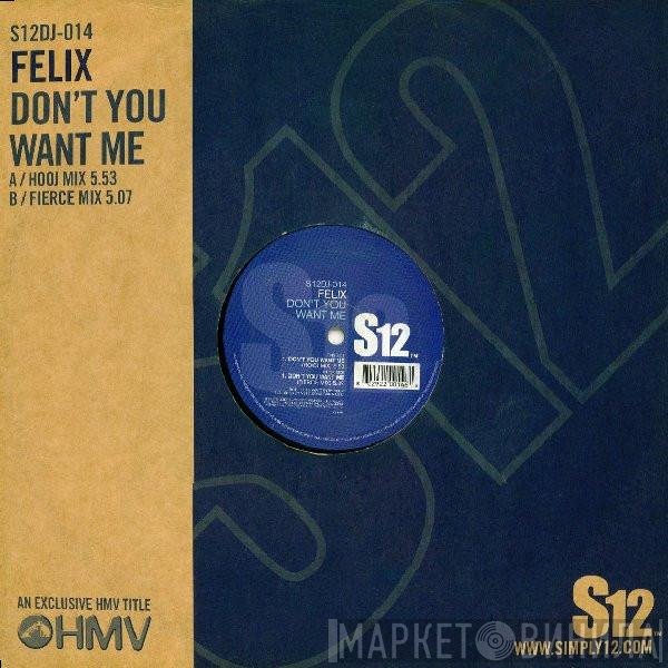 Felix - Don't You Want Me
