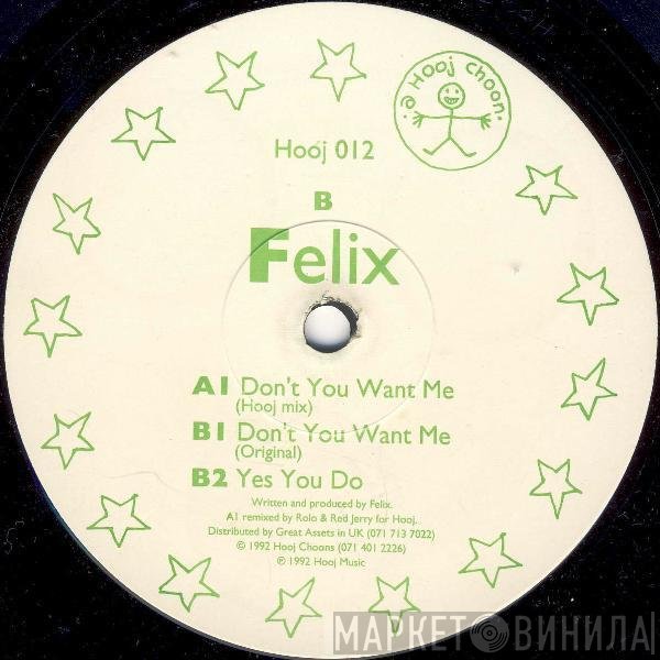 Felix - Don't You Want Me