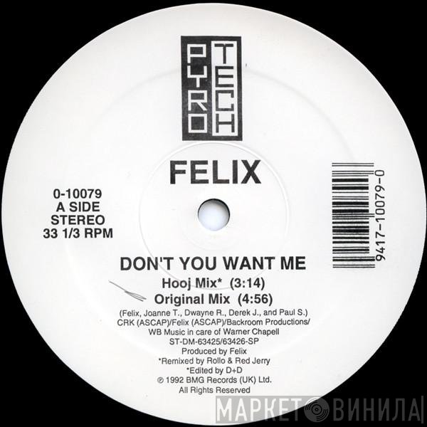 Felix - Don't You Want Me