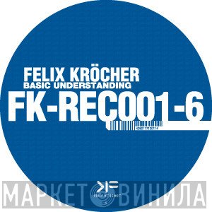 Felix Kröcher  - Basic Understanding