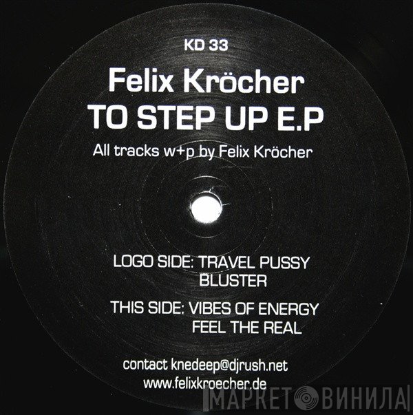 Felix Kröcher - To Step Up E.P
