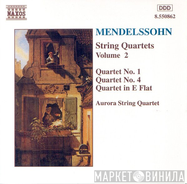 Felix Mendelssohn-Bartholdy – Aurora String Quartet  - String Quartets Volume 2