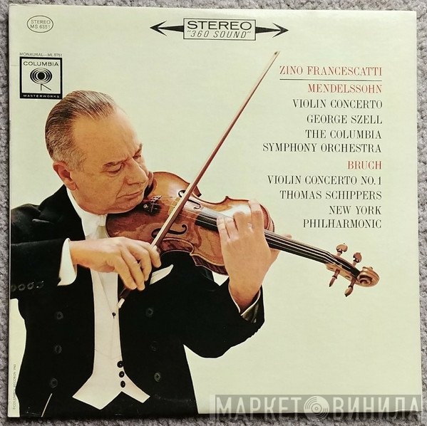 Felix Mendelssohn-Bartholdy / Max Bruch - Zino Francescatti, George Szell, Columbia Symphony Orchestra / Thomas Schippers, The New York Philharmonic Orchestra  - Violin Concerto / Violin Concerto No. 1