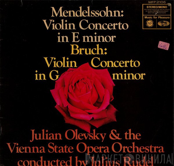 Felix Mendelssohn-Bartholdy, Julius Rudel, Orchester Der Wiener Staatsoper, Max Bruch, Julian Olevsky - Violin Concerto In E Minor / Violin Concerto In G Minor