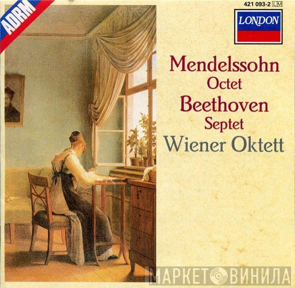 Felix Mendelssohn-Bartholdy / Ludwig van Beethoven - Wiener Oktett  - Octet; Septet
