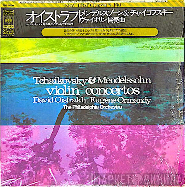 Felix Mendelssohn-Bartholdy / Pyotr Ilyich Tchaikovsky - David Oistrach, The Philadelphia Orchestra, Eugene Ormandy  - Violin Concertos
