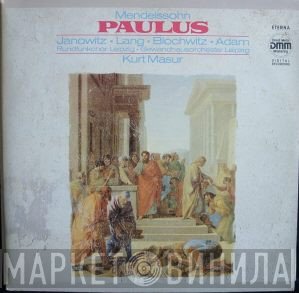 Felix Mendelssohn-Bartholdy, Gundula Janowitz, Hans Peter Blochwitz, Theo Adam, Hermann Christian Polster, Rosemarie Lang  - Paulus