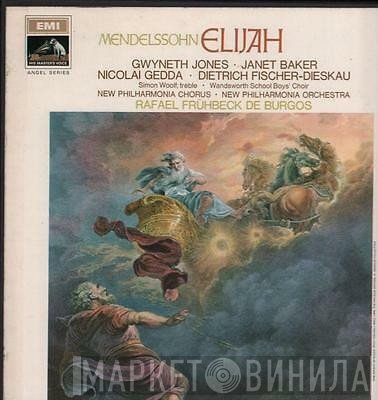 Felix Mendelssohn-Bartholdy, Gwyneth Jones, Janet Baker, Nicolai Gedda, Dietrich Fischer-Dieskau, Simon Woolf, Wandsworth School Boys' Choir, New Philharmonia Chorus, New Philharmonia Orchestra, Rafael Frühbeck De Burgos - Elijah