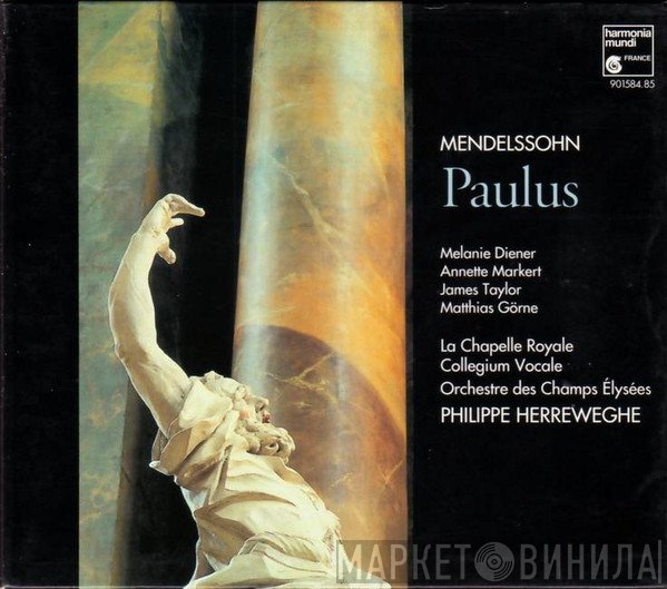Felix Mendelssohn-Bartholdy - Melanie Diener, Annette Markert, James Taylor , Matthias Goerne, La Chapelle Royale, Collegium Vocale, Orchestre Des Champs Elysées, Philippe Herreweghe  - Paulus
