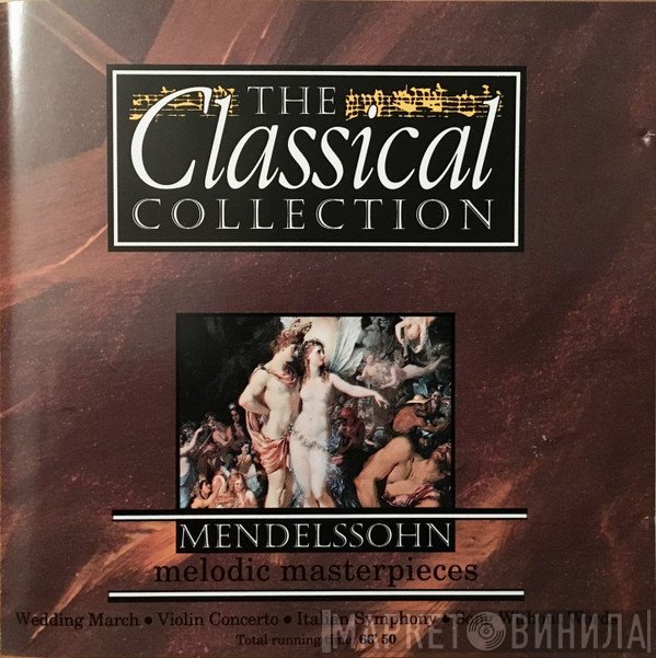 Felix Mendelssohn-Bartholdy - Melodic Masterpieces