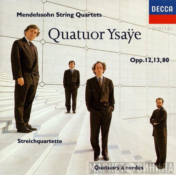Felix Mendelssohn-Bartholdy - Quatuor Ysaÿe  - String Quartets Opp. 12, 13, 80