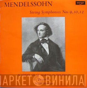 Felix Mendelssohn-Bartholdy, The Academy Of St. Martin-in-the-Fields, Sir Neville Marriner - String Symphonies Nos 9, 10, 12