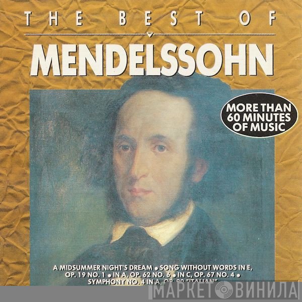 Felix Mendelssohn-Bartholdy - The Best Of Mendelssohn