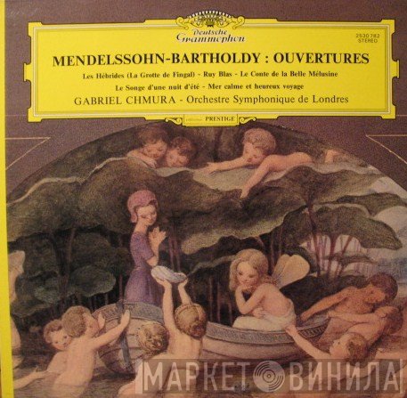 Felix Mendelssohn-Bartholdy, The London Symphony Orchestra Conduced By Gabriel Chmura  - Ouvertures