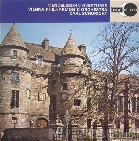 Felix Mendelssohn-Bartholdy, Wiener Philharmoniker, Carl Schuricht - Overtures