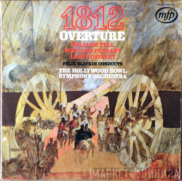 Felix Slatkin, The Hollywood Bowl Symphony Orchestra - 1812 Overture