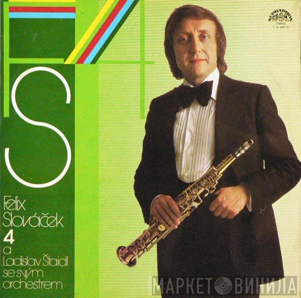 Felix Slováček A Orchestra Ladislav Štaidl  - 4
