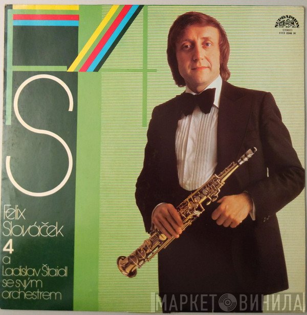 Felix Slováček A Orchestra Ladislav Štaidl  - 4