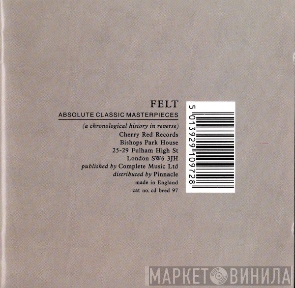 Felt  - Absolute Classic Masterpieces