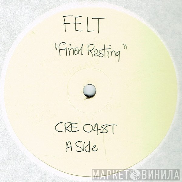 Felt - The Final Resting Of The Ark